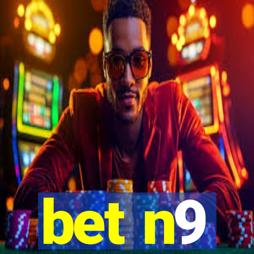 bet n9